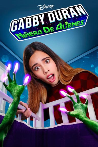 Gabby Duran: Niñera de aliens