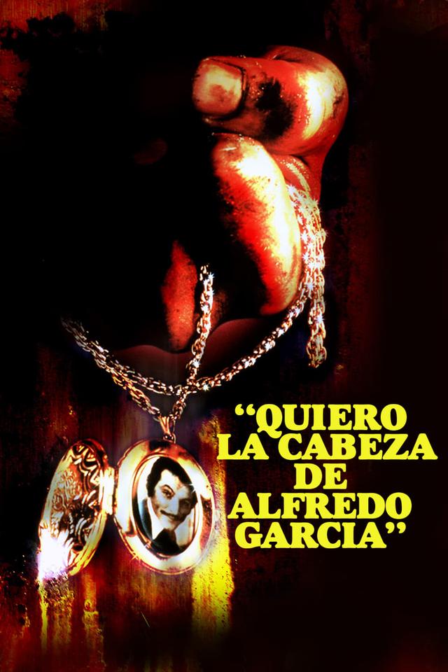 Bring Me the Head of Alfredo Garcia